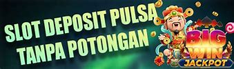 Situs Judi Slot Online Gampang Menang Deposit Pulsa Tanpa Potongan